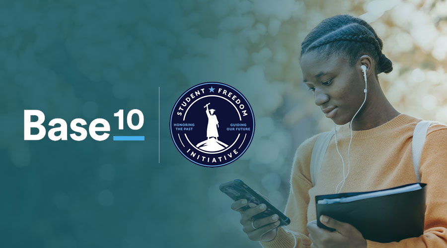 The Base10 Partners logo and the Student Freedom Initiative logo appear beside an African American female student looking at her smartphone